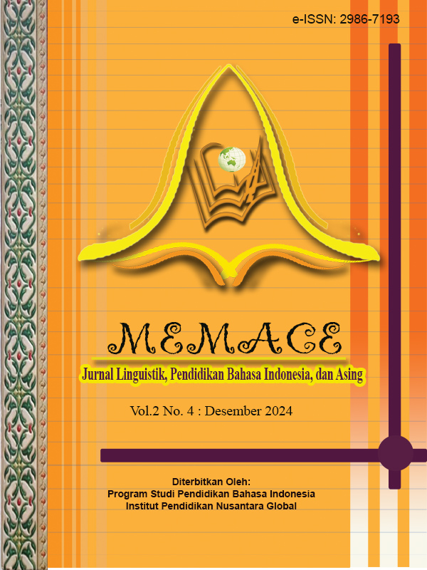 					View Vol. 2 No. 4 (2024): MEMACE: Jurnal Linguistik, Pendidikan Bahasa Indonesia, dan Asing IN PRESS
				